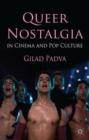 Queer Nostalgia in Cinema and Pop Culture - Book