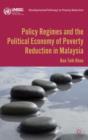 Policy Regimes and the Political Economy of Poverty Reduction in Malaysia - Book