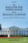 The Race for the White House from Reagan to Clinton : Reforming Old Systems, Building New Coalitions - Book