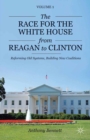 The Race for the White House from Reagan to Clinton : Reforming Old Systems, Building New Coalitions - eBook