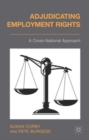 Adjudicating Employment Rights : A Cross-National Approach - Book