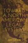 Toward a North American Legal System - eBook