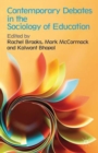 Contemporary Debates in the Sociology of Education - Book