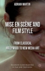 Mise en Scene and Film Style : From Classical Hollywood to New Media Art - Book