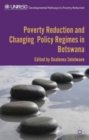 Poverty Reduction and Changing Policy Regimes in Botswana - Book