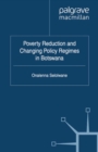 Poverty Reduction and Changing Policy Regimes in Botswana - eBook