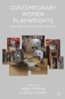 Contemporary Women Playwrights : Into the 21st Century - Book