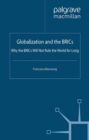 Globalization and the BRICs : Why the BRICs Will Not Rule the World For Long - eBook
