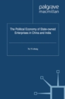 The Political Economy of State-owned Enterprises in China and India - eBook