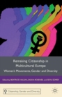 Remaking Citizenship in Multicultural Europe : Women's Movements, Gender and Diversity - eBook