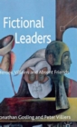 Fictional Leaders : Heroes, Villans and Absent Friends - Book