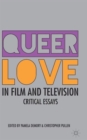 Queer Love in Film and Television : Critical Essays - Book