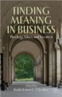 Finding Meaning in Business : Theology, Ethics, and Vocation - Book