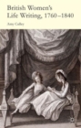 British Women's Life Writing, 1760-1840 : Friendship, Community, and Collaboration - Book