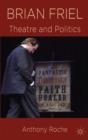Brian Friel : Theatre and Politics - Book