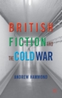 British Fiction and the Cold War - Book