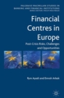 Financial Centres in Europe : Post-Crisis Risks, Challenges and Opportunities - Book