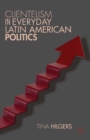 Clientelism in Everyday Latin American Politics - eBook