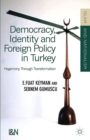 Democracy, Identity and Foreign Policy in Turkey : Hegemony Through Transformation - eBook