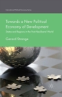 Towards a New Political Economy of Development : States and Regions in the Post-Neoliberal World - eBook
