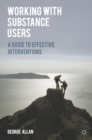 Working with Substance Users : A Guide to Effective Interventions - Book