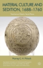 Material Culture and Sedition, 1688-1760 : Treacherous Objects, Secret Places - eBook