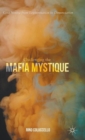 Challenging the Mafia Mystique : Cosa Nostra from Legitimisation to Denunciation - Book