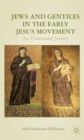 Jews and Gentiles in the Early Jesus Movement : An Unintended Journey - Book