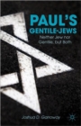 Paul’s Gentile-Jews : Neither Jew nor Gentile, but Both - Book