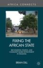 Fixing the African State : Recognition, Politics, and Community-Based Development in Tanzania - Book