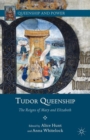 Tudor Queenship : The Reigns of Mary and Elizabeth - Book