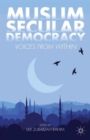 Muslim Secular Democracy : Voices from within - Book