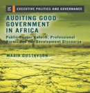Auditing Good Government in Africa : Public Sector Reform, Professional Norms and the Development Discourse - Book