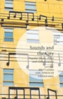Sounds and the City : Popular Music, Place and Globalization - Book