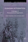 Eurasian Integration : Challenges of Transcontinental Regionalism - eBook