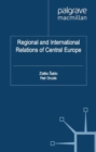 Regional and International Relations of Central Europe - eBook