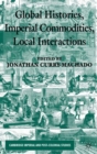 Global Histories, Imperial Commodities, Local Interactions - eBook