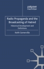 Radio Propaganda and the Broadcasting of Hatred : Historical Development and Definitions - eBook