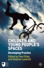 Children and Young People's Spaces : Developing Practice - eBook