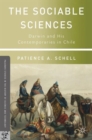 The Sociable Sciences : Darwin and His Contemporaries in Chile - Book