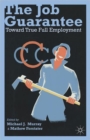 The Job Guarantee : Toward True Full Employment - Book