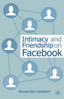 Intimacy and Friendship on Facebook - eBook
