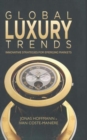 Global Luxury Trends : Innovative Strategies for Emerging Markets - Book