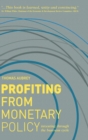 Profiting from Monetary Policy : Investing Through the Business Cycle - Book