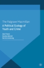 A Political Ecology of Youth and Crime - eBook