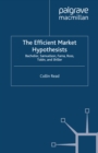 The Efficient Market Hypothesists : Bachelier, Samuelson, Fama, Ross, Tobin and Shiller - eBook