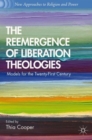 The Reemergence of Liberation Theologies : Models for the Twenty-First Century - Book