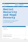 Social Security and Wage Poverty : Historical and Policy Aspects of Supplementing Wages in Britian and Beyond - eBook