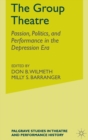 The Group Theatre : Passion, Politics, and Performance in the Depression Era - Book