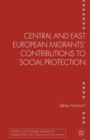 Central and East European Migrants' Contributions to Social Protection - eBook